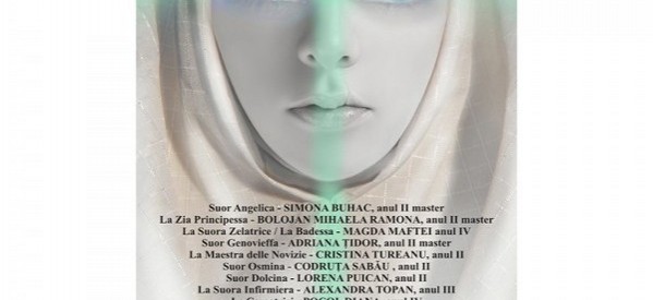 Spectacol extraordinar de muzică şi teatru ,,Suor Angelica”, după Giacomo Puccini Spectacol extraordinar de muzică şi teatru ,,Suor Angelica”, după Giacomo Puccini