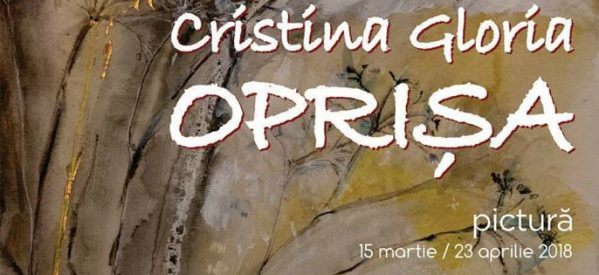 Expoziție Cristina Gloria Oprișa la Bistrița Expoziție Cristina Gloria Oprișa la Bistrița