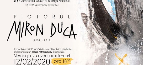 Expoziția retrospectivă ”Pictorul Miron Duca 1952-2018″ Expoziția retrospectivă ”Pictorul Miron Duca 1952-2018″
